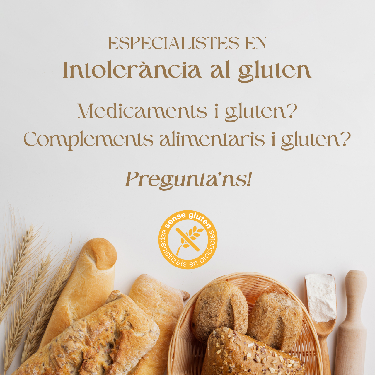 Especialistes en intolerància al gluten. Medicaments i gluten? Complements alimentaris i gluten? Pregunta'ns!